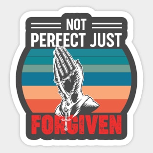 Not perfect just forgiven Sticker